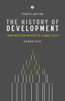 The History of Development : From Western Origins to Global Faith