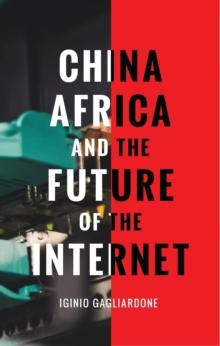 China, Africa, and the Future of the Internet