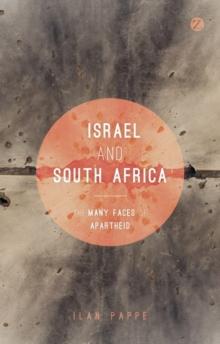 Israel and South Africa : The Many Faces of Apartheid