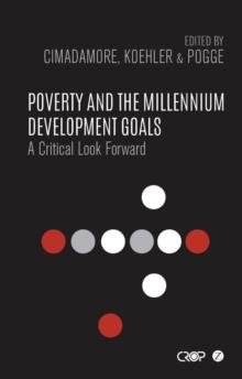 Poverty and the Millennium Development Goals : A Critical Look Forward