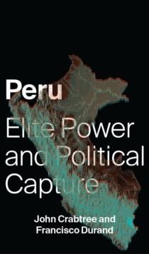 Peru : Elite Power and Political Capture