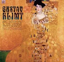 Gustav Klimt : Art Nouveau and the Vienna Secessionists