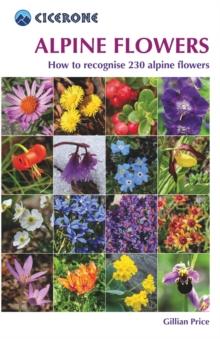 Alpine Flowers : How to recognise 230 alpine flowers