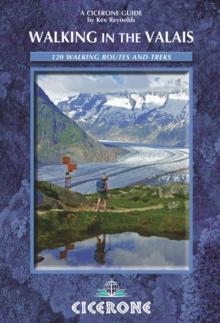 Walking in the Valais : 120 Walks and Treks