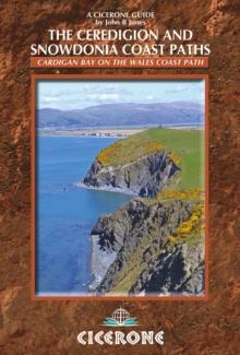 The Ceredigion and Snowdonia Coast Paths : The Wales Coast Path from Porthmadog to St Dogmaels