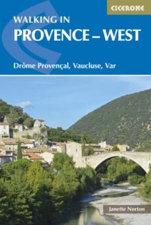 Walking in Provence - West : Drome Provencal, Vaucluse, Var