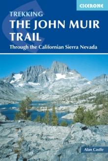 The John Muir Trail : Through the Californian Sierra Nevada