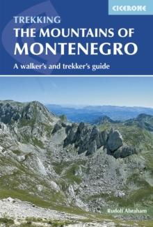 The Mountains of Montenegro : A Walker's and Trekker's Guide