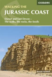 Walking the Jurassic Coast : Dorset and East Devon: The walks, the rocks, the fossils