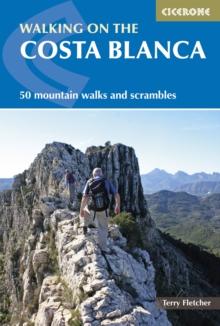 Walking on the Costa Blanca : 50 mountain walks and scrambles