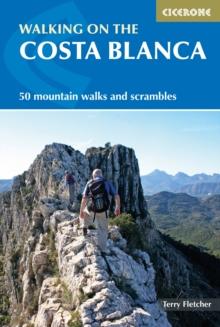 Walking on the Costa Blanca : 50 mountain walks and scrambles