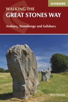 The Great Stones Way : Avebury, Stonehenge and Salisbury