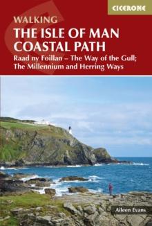 Isle of Man Coastal Path : Raad Ny Foillan - The Way of the Gull; The Millennium and Herring Ways