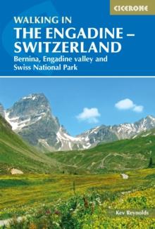 Walking in the Engadine - Switzerland : Bernina, Engadine valley and Swiss National Park