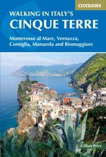 Walking in Italy's Cinque Terre : Monterosso al Mare, Vernazza, Corniglia, Manarola and Riomaggiore