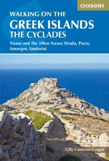 Walking on the Greek Islands - the Cyclades : Naxos and the 50km Naxos Strada, Paros, Amorgos, Santorini