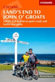 Cycling Land's End to John o' Groats : LEJOG end-to-end on quiet roads and traffic-free paths