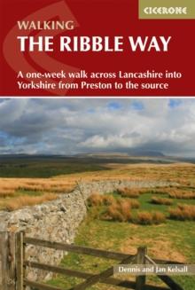 Walking the Ribble Way : A one-week walk across Lancashire into Yorkshire from Preston to the source