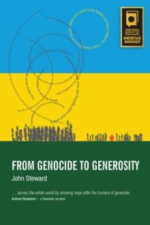 From Genocide to Generosity : Hatreds Heal on Rwanda's Hills