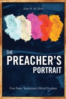 The Preacher's Portrait : Five New Testament Word Studies