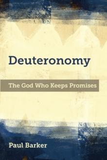 Deuteronomy : The God Who Keeps Promises