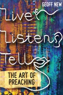 Live, Listen, Tell : The Art of Preaching