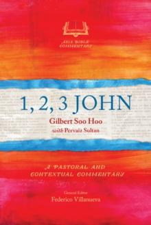 1, 2, 3 John : A Pastoral and Contextual Commentary