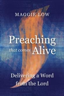 Preaching That Comes Alive : Delivering a Word from the Lord