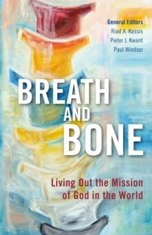 Breath and Bone : Living Out the Mission of God in the World