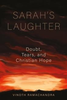 Sarah's Laughter : Doubt, Tears, and Christian Hope