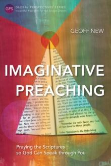 Imaginative Preaching : Praying the Scriptures so God Can Speak through You