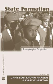 State Formation : Anthropological Perspectives