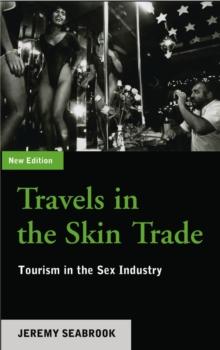 Travels in the Skin Trade : Tourism and the Sex Industry