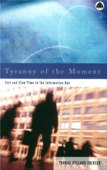 Tyranny of the Moment : Fast and Slow Time in the Information Age