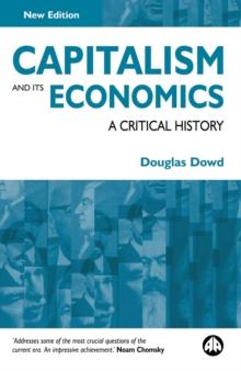 Capitalism and Its Economics : A Critical History