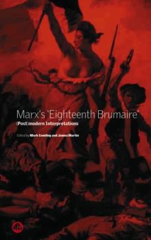 Marx's 'Eighteenth Brumaire' : (Post)Modern Interpretations