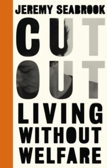 Cut Out : Living Without Welfare