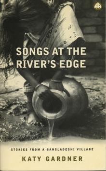 Songs At the River's Edge : Stories From a Bangladeshi Village