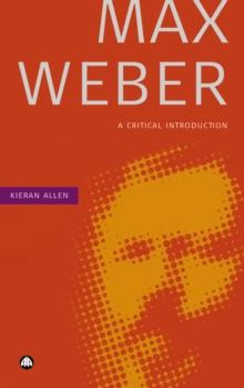 Max Weber : A Critical Introduction