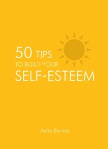 50 Tips to Build Your Self-esteem