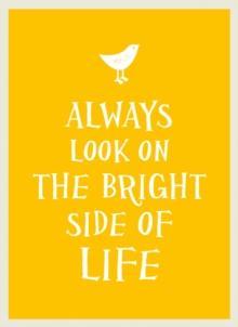 Always Look on the Bright Side of Life