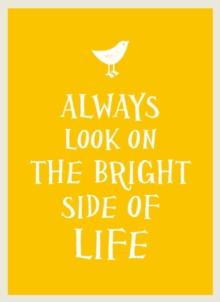 Always Look on the Bright Side of Life