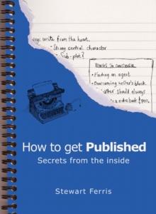 How to Get Published : Secrets from the Inside