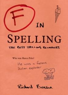 F in Spelling : The Funniest Test Paper Blunders