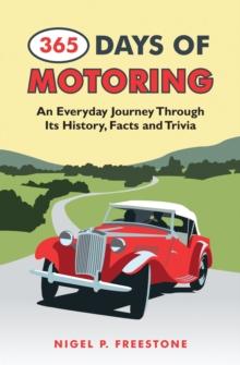 365 Days of Motoring : An Everyday Journey Through its History, Facts and Trivia