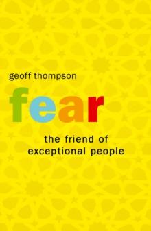 Fear : The Friend of Exceptional People