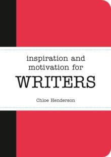 Inspiration and Motivation for Writers