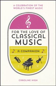 For the Love of Classical Music : A Companion