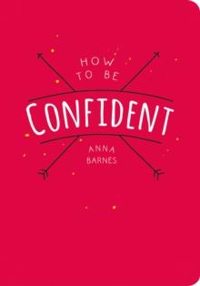 How to be Confident