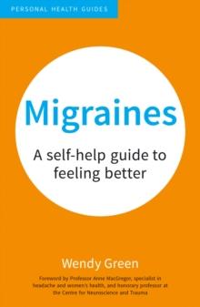 Migraines : A Self-Help Guide to Feeling Better